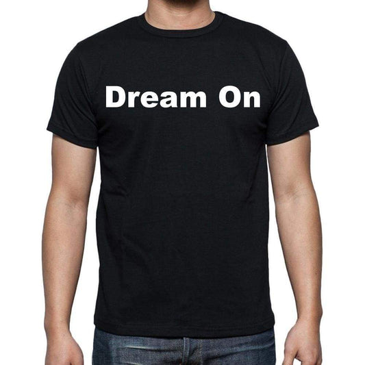 Dream On Mens Short Sleeve Round Neck T-Shirt - Casual