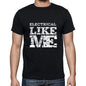 Electrical Like Me Black Mens Short Sleeve Round Neck T-Shirt 00055 - Black / S - Casual