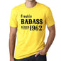 Freakin Badass Since 1962 Mens T-Shirt Yellow Birthday Gift 00396 - Yellow / Xs - Casual