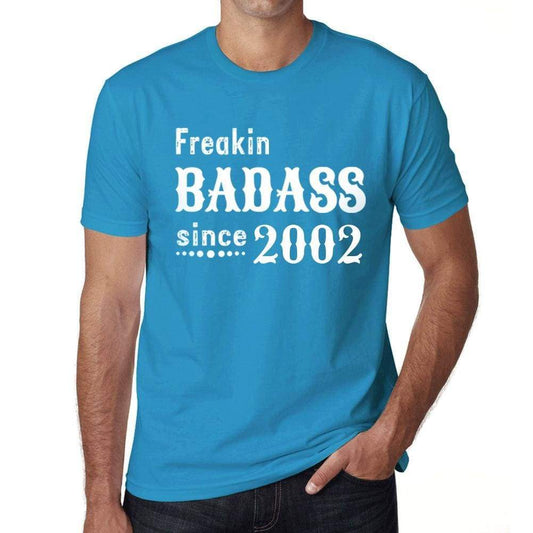 Freakin Badass Since 2002 Mens T-Shirt Blue Birthday Gift 00395 - Blue / Xs - Casual