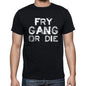 Fry Family Gang Tshirt Mens Tshirt Black Tshirt Gift T-Shirt 00033 - Black / S - Casual