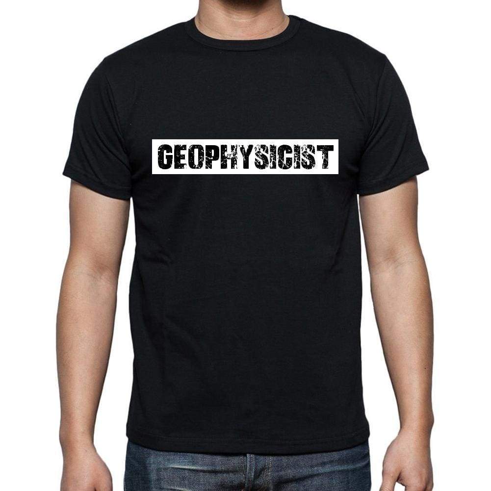 Geophysicist T Shirt Mens T-Shirt Occupation S Size Black Cotton - T-Shirt