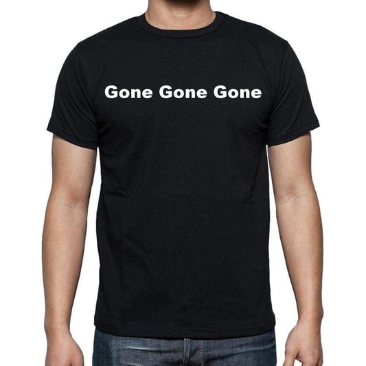 Gone Gone Gone Mens Short Sleeve Round Neck T-Shirt - Casual