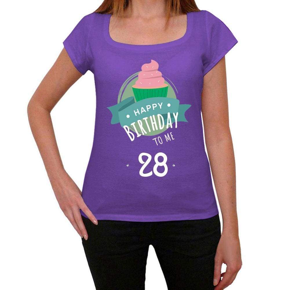 Happy Bday To Me 28 Womens T-Shirt Purple Birthday Gift 00468 - Purple / Xs - Casual