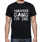 Harris Family Gang Tshirt Mens Tshirt Black Tshirt Gift T-Shirt 00033 - Black / S - Casual