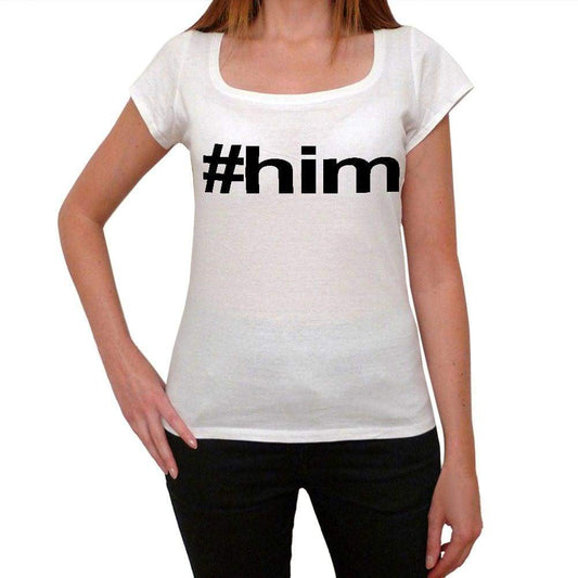 Him Hashtag Womens Short Sleeve Scoop Neck Tee 00075