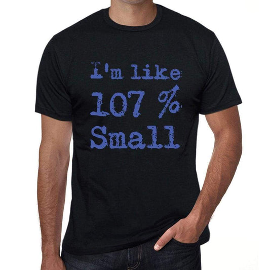 Im Like 100% Small Black Mens Short Sleeve Round Neck T-Shirt Gift T-Shirt 00325 - Black / S - Casual