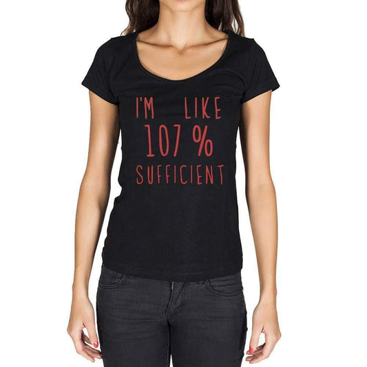 Im Like 100% Sufficient Black Womens Short Sleeve Round Neck T-Shirt Gift T-Shirt 00329 - Black / Xs - Casual