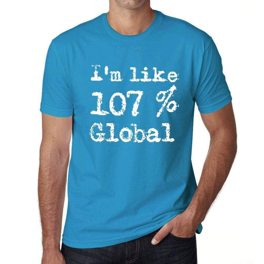 Im Like 107% Global Blue Mens Short Sleeve Round Neck T-Shirt Gift T-Shirt 00330 - Blue / S - Casual