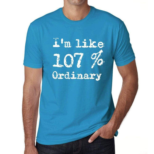 Im Like 107% Ordinary Blue Mens Short Sleeve Round Neck T-Shirt Gift T-Shirt 00330 - Blue / S - Casual