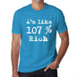 Im Like 107% Rich Blue Mens Short Sleeve Round Neck T-Shirt Gift T-Shirt 00330 - Blue / S - Casual