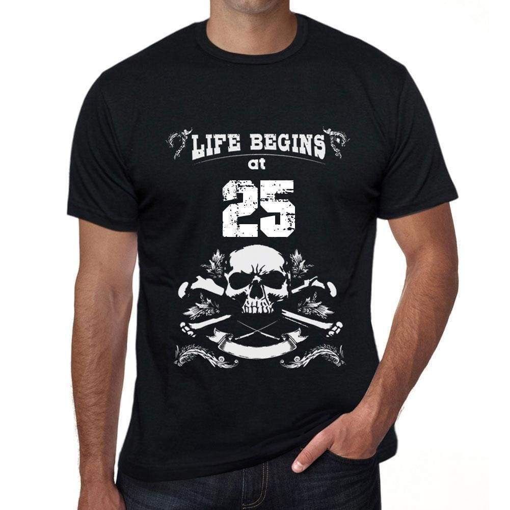 Life Begins At 25 Mens Black T-Shirt Birthday Gift 00449 - Black / Xs - Casual