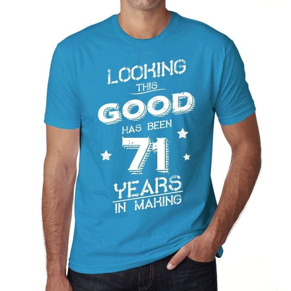 Looking This Good Has Been 71 Years In Making Mens T-Shirt Blue Birthday Gift 00441 - Blue / Xs - Casual