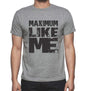 Maximum Like Me Grey Mens Short Sleeve Round Neck T-Shirt - Grey / S - Casual