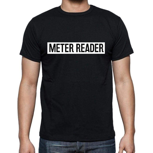 Meter Reader T Shirt Mens T-Shirt Occupation S Size Black Cotton - T-Shirt