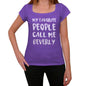 My Favorite People Call Me Beverly Womens T-Shirt Purple Birthday Gift 00381 - Purple / Xs - Casual