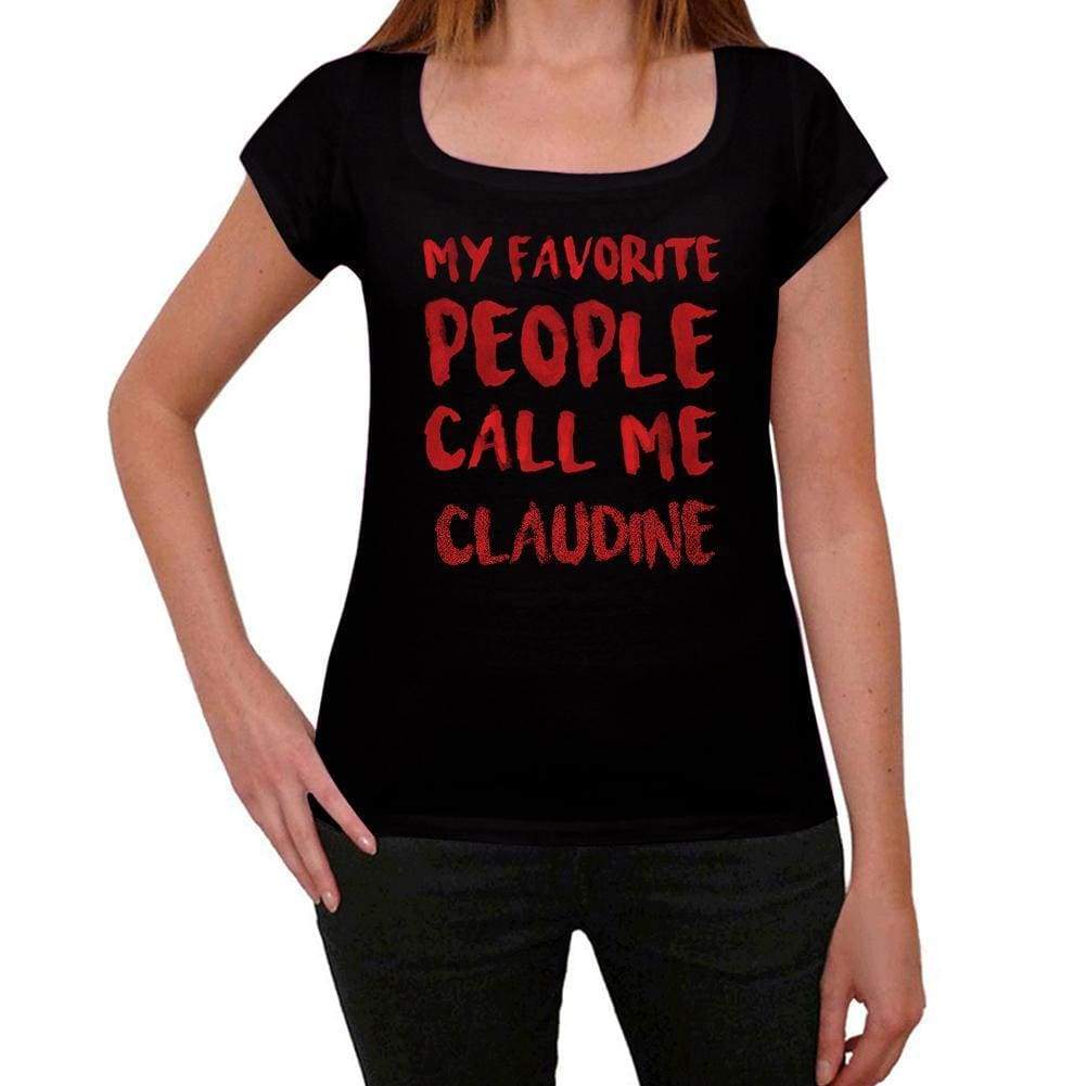My Favorite People Call Me Claudine Black Womens Short Sleeve Round Neck T-Shirt Gift T-Shirt 00371 - Black / Xs - Casual