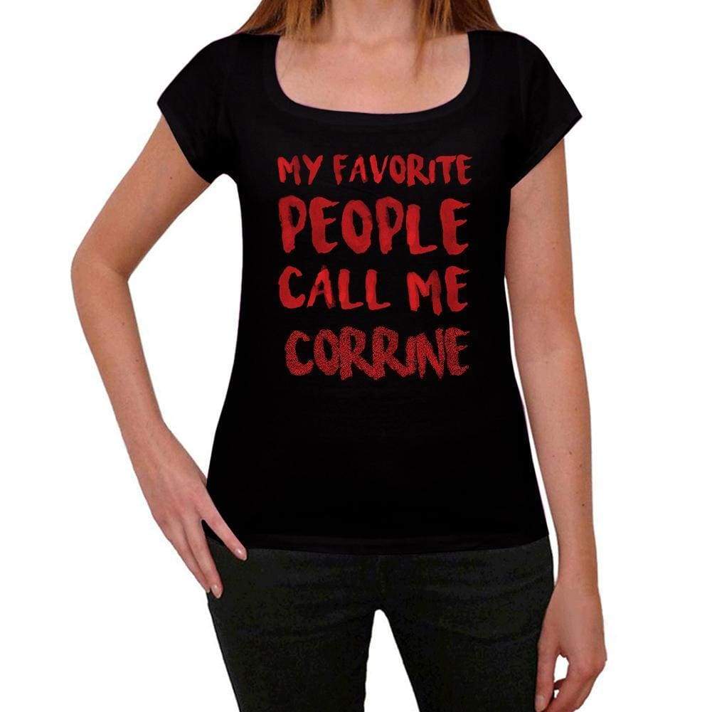 My Favorite People Call Me Corrine Black Womens Short Sleeve Round Neck T-Shirt Gift T-Shirt 00371 - Black / Xs - Casual