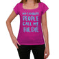 My Favorite People Call Me Hildie <span>Women's</span> T-shirt, Pink, Birthday Gift 00386 - ULTRABASIC