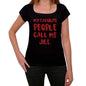 My Favorite People Call Me Jill Black Womens Short Sleeve Round Neck T-Shirt Gift T-Shirt 00371 - Black / Xs - Casual