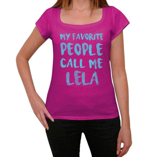 My Favorite People Call Me Lela Womens T-Shirt Pink Birthday Gift 00386 - Pink / Xs - Casual