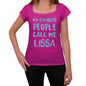 My Favorite People Call Me Lissa Womens T-Shirt Pink Birthday Gift 00386 - Pink / Xs - Casual