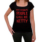 My Favorite People Call Me Netty Black Womens Short Sleeve Round Neck T-Shirt Gift T-Shirt 00371 - Black / Xs - Casual