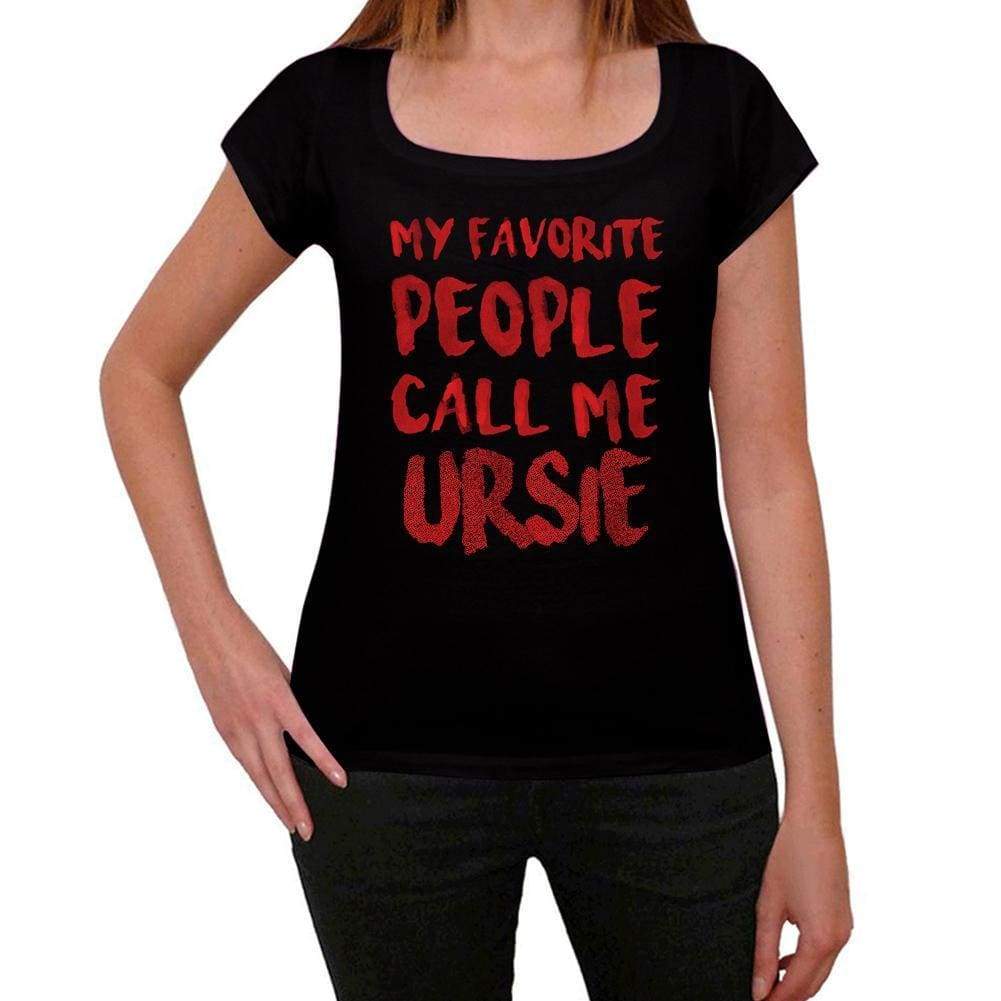 My Favorite People Call Me Ursie Black Womens Short Sleeve Round Neck T-Shirt Gift T-Shirt 00371 - Black / Xs - Casual
