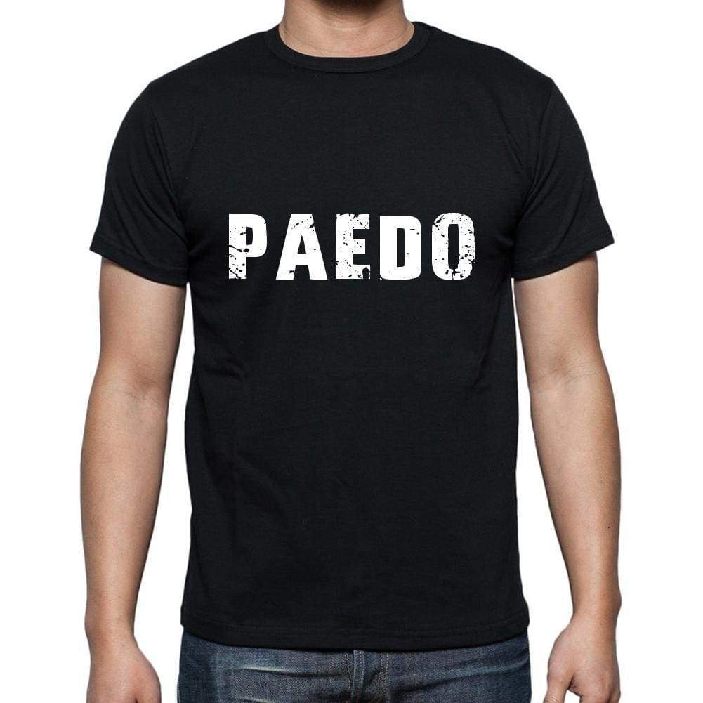 Paedo Mens Short Sleeve Round Neck T-Shirt 5 Letters Black Word 00006 - Casual