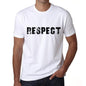 Respect Mens T Shirt White Birthday Gift 00552 - White / Xs - Casual