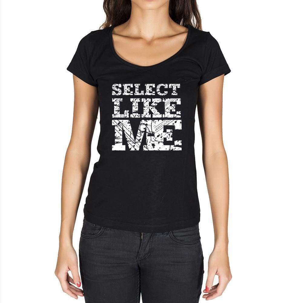 Select Like Me Black Womens Short Sleeve Round Neck T-Shirt - Black / Xs - Casual