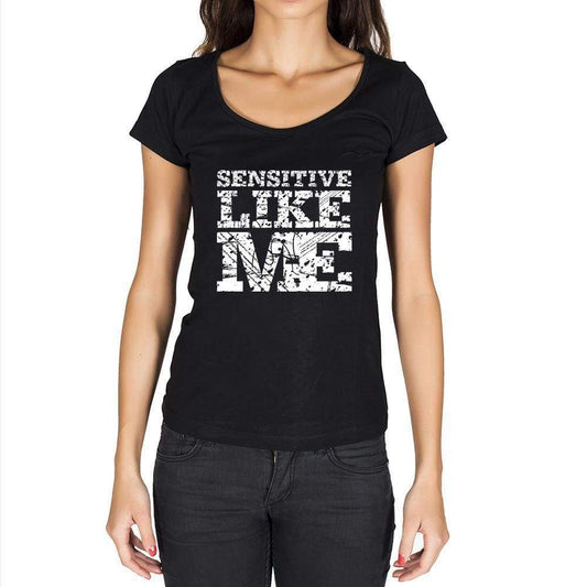 Sensitive Like Me Black Womens Short Sleeve Round Neck T-Shirt - Black / Xs - Casual