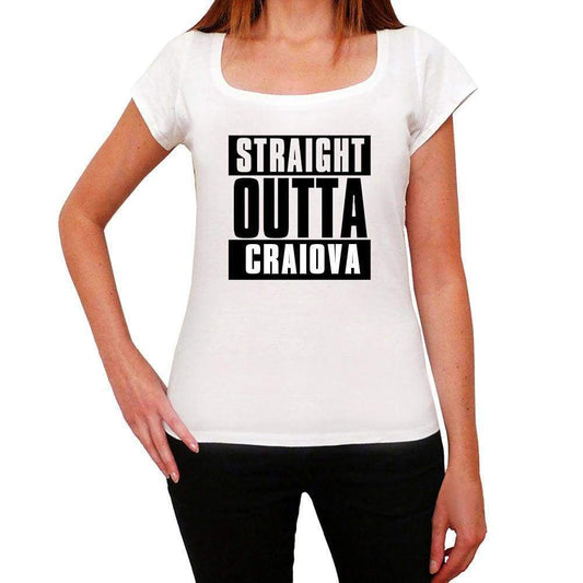 Straight Outta Craiova Womens Short Sleeve Round Neck T-Shirt 00026 - White / Xs - Casual