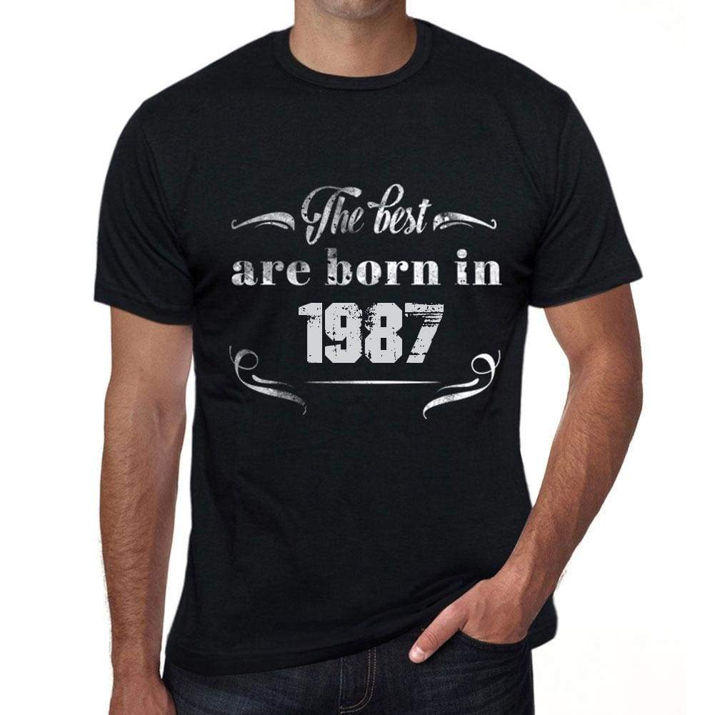 The Best Are Born In 1987 Mens T-Shirt Black Birthday Gift 00397 - Black / Xs - Casual