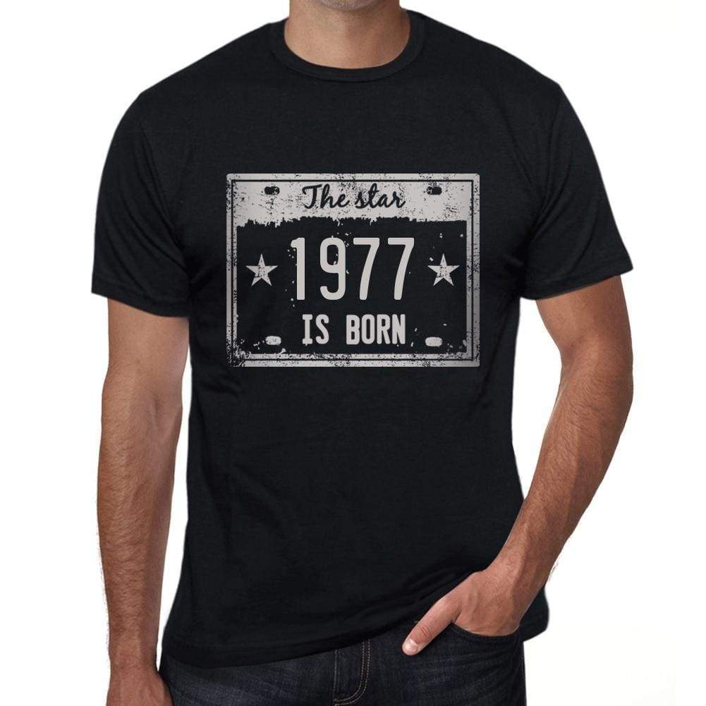 The Star 1977 Is Born Mens T-Shirt Black Birthday Gift 00452 - Black / Xs - Casual