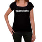 Therefore Womens T Shirt Black Birthday Gift 00547 - Black / Xs - Casual