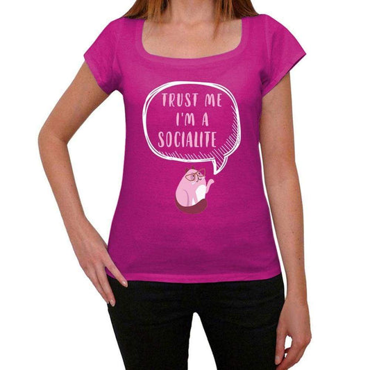Trust Me Im A Socialite Womens T Shirt Pink Birthday Gift 00544 - Pink / Xs - Casual