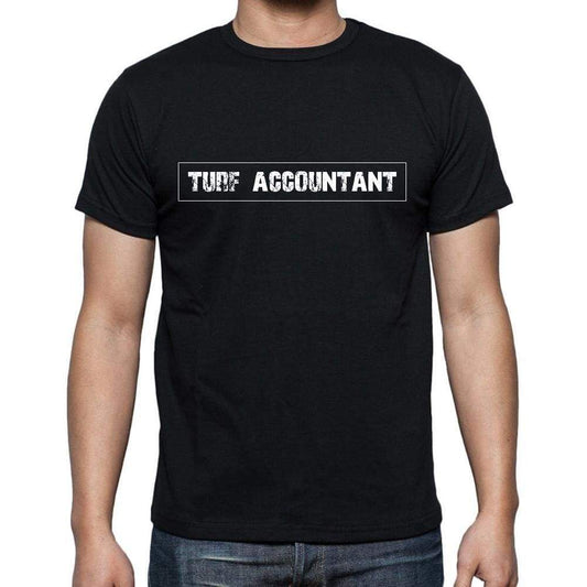 Turf Accountant T Shirt Mens T-Shirt Occupation S Size Black Cotton - T-Shirt
