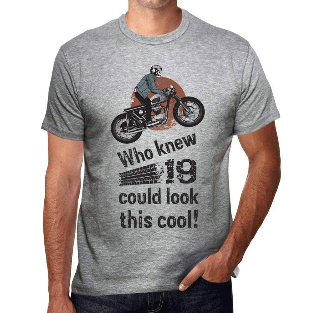 Who Knew 19 Could Look This Cool Mens T-Shirt Grey Birthday Gift 00417 00476 - Grey / S - Casual